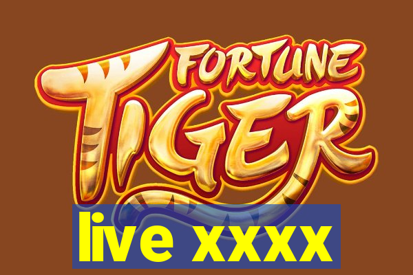live xxxx
